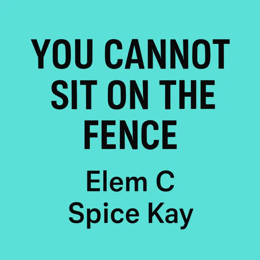 You cannot sit on the fence