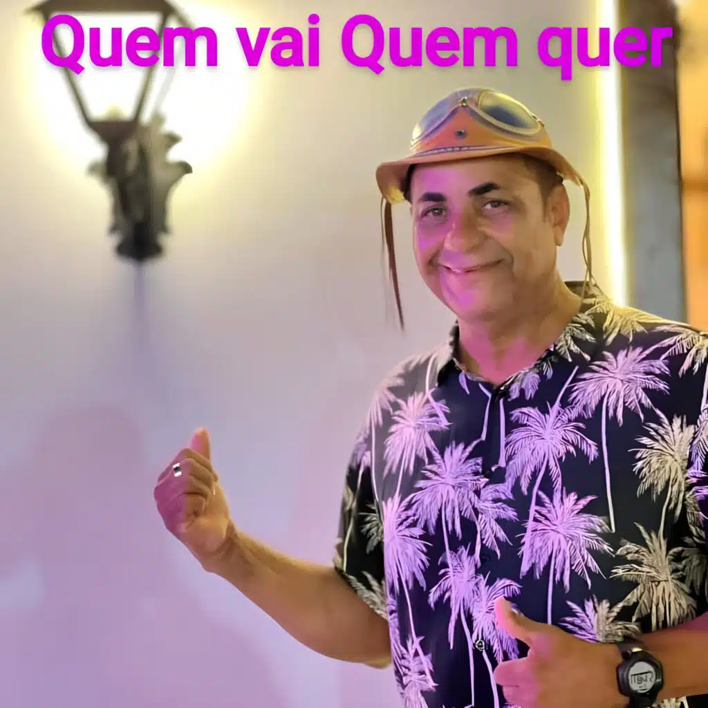 Quem Vai, Quem Quer