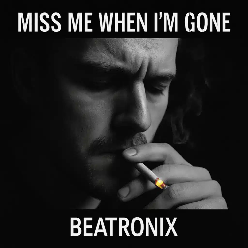 Miss Me When I'm Gone