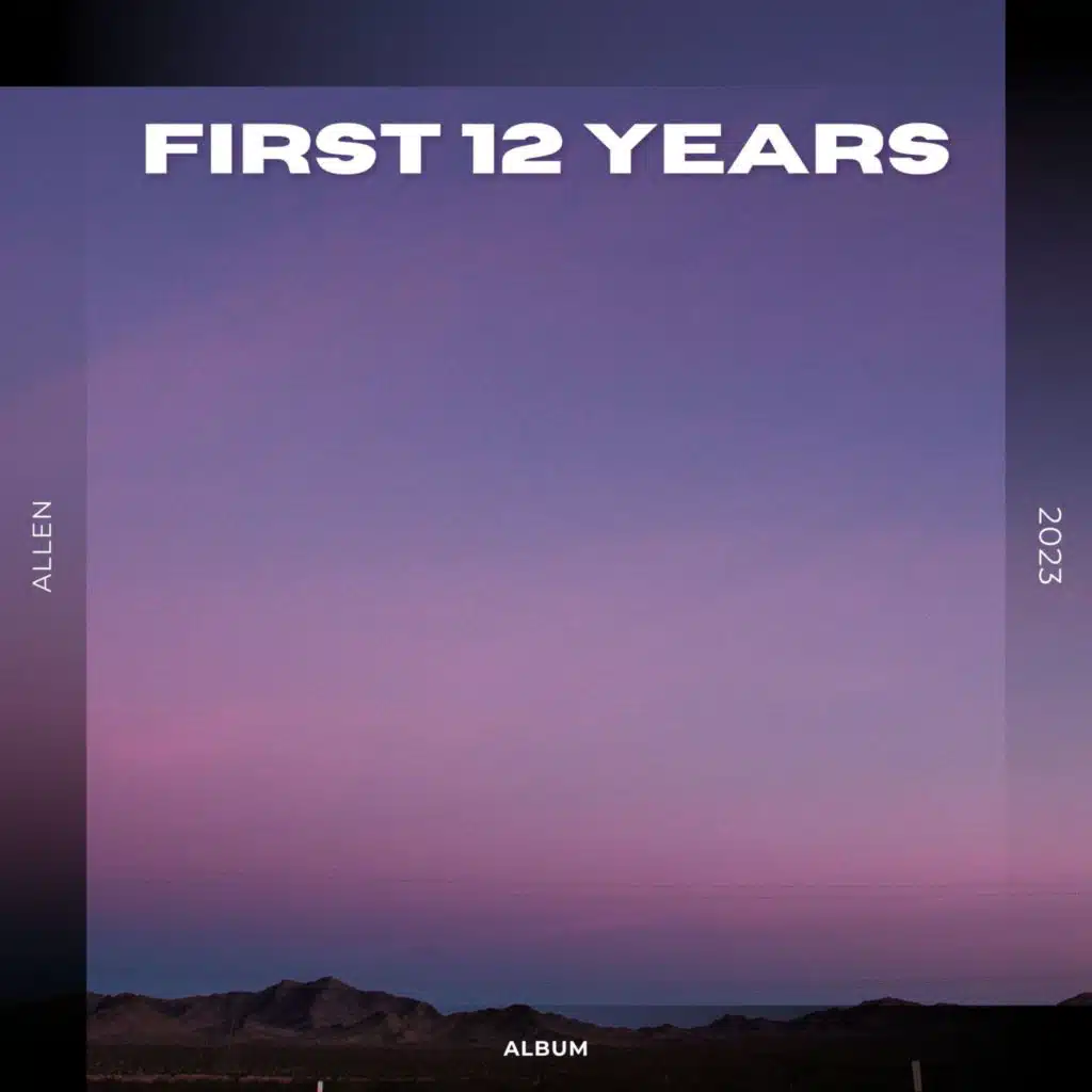 First 12 Years