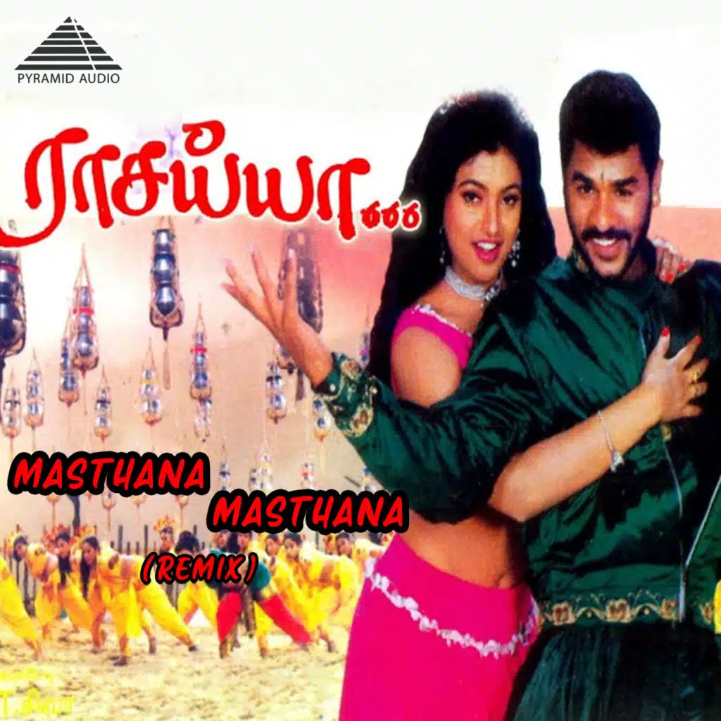 Masthana Masthana Remix (From "Raasaiyya")