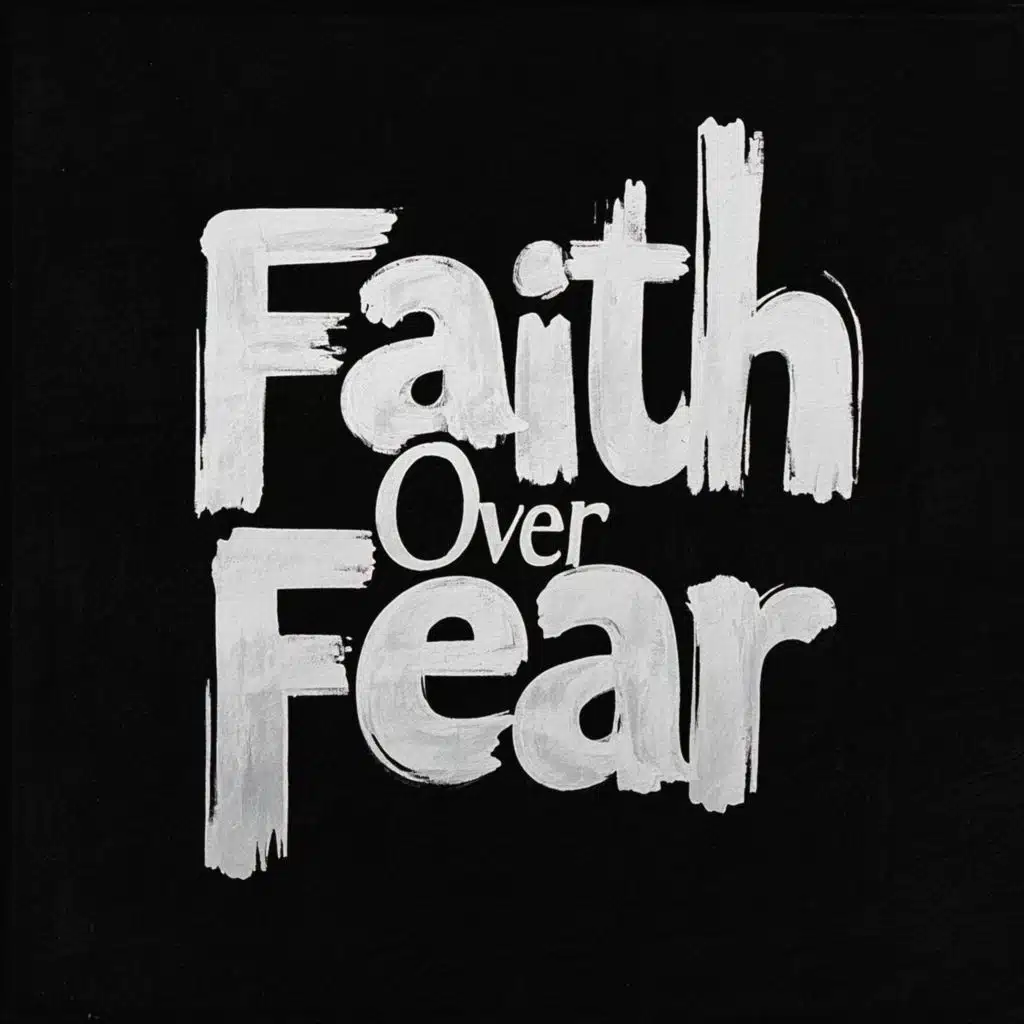 Faith Over Fear
