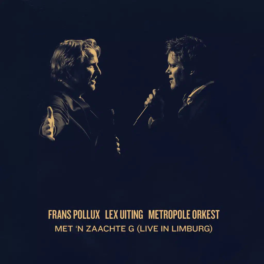 Met 'n Zaachte G (Live in Limburg) [feat. Metropole Orkest]