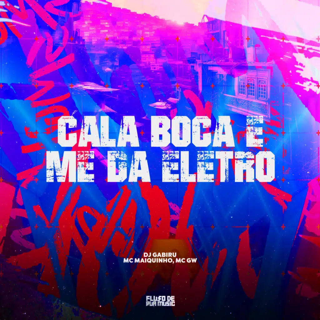 Cala Boca e Me da Eletro