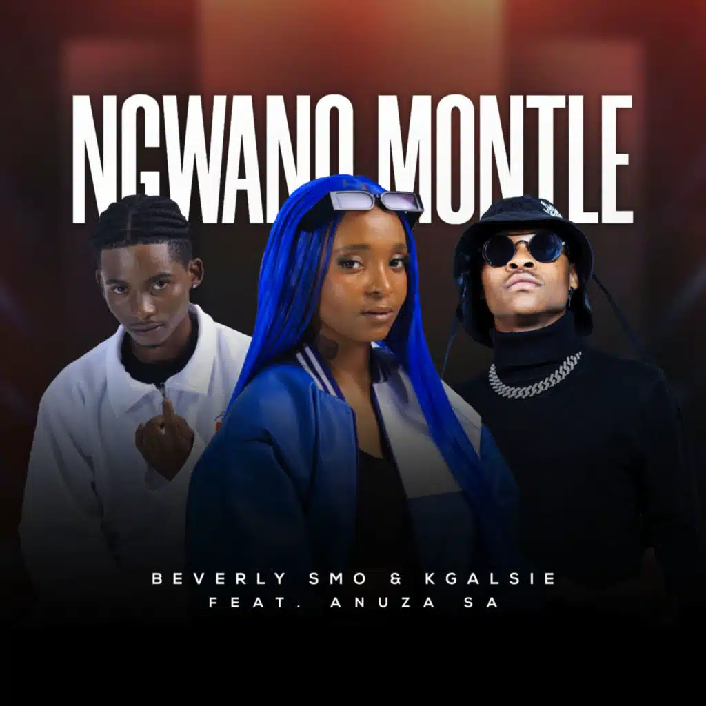 Ngwano Montle (feat. Anuza SA)