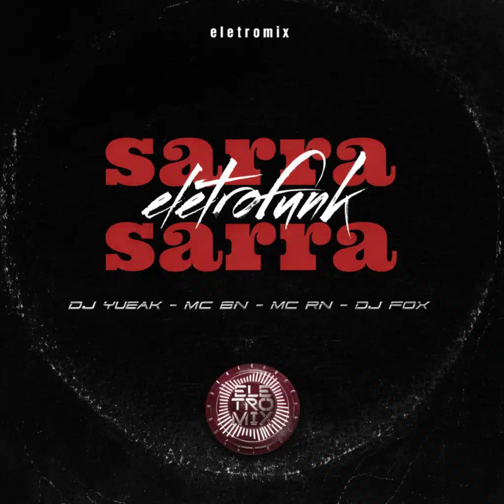 SARRA SARRA REMIX OFICIAL (feat. Eletromix)