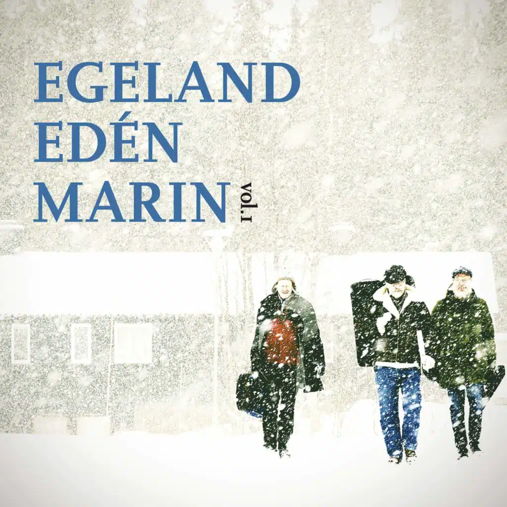 Egeland/Edén/Marin Vol. 1