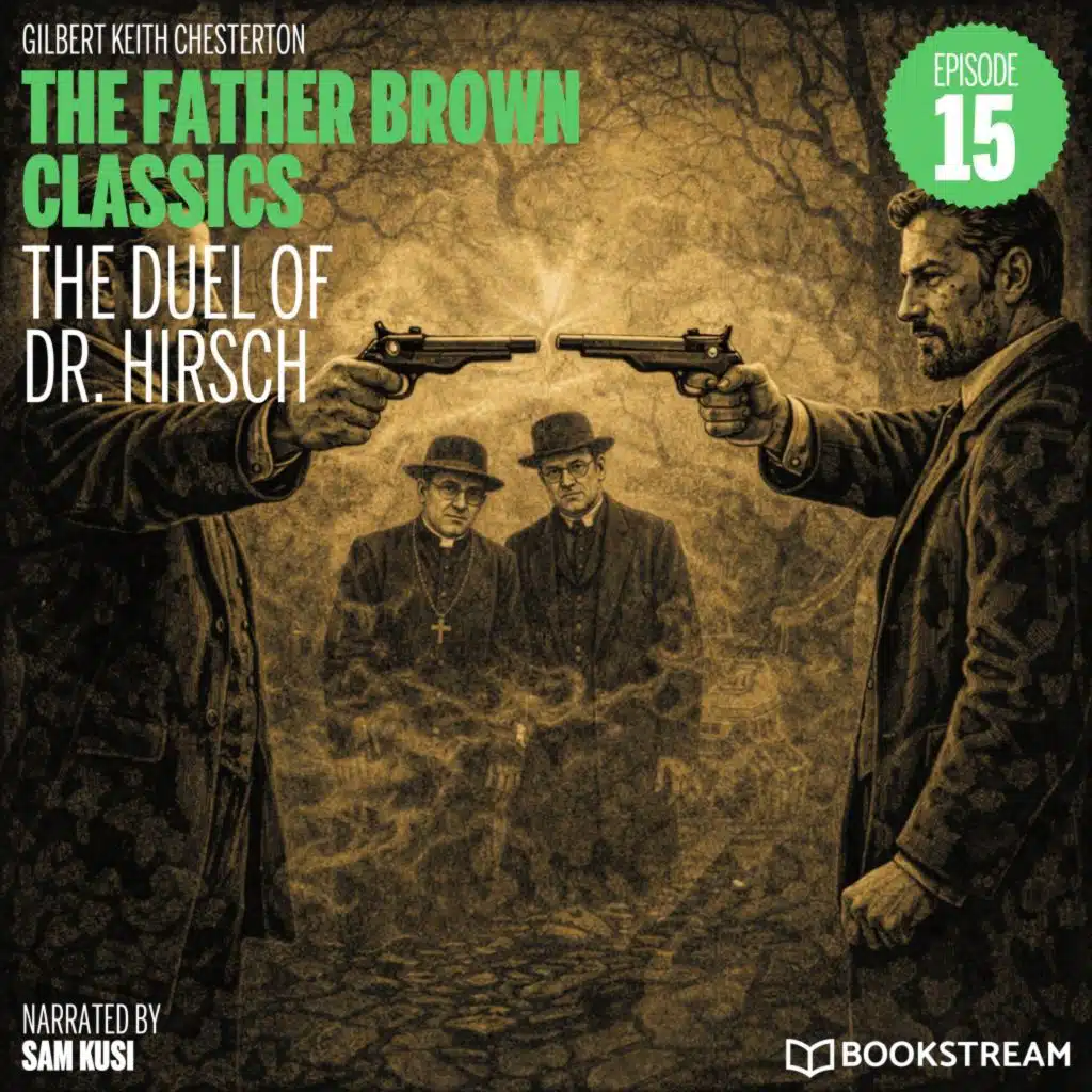 The Duel of Dr. Hirsch (The Father Brown Classics, Episode 15)