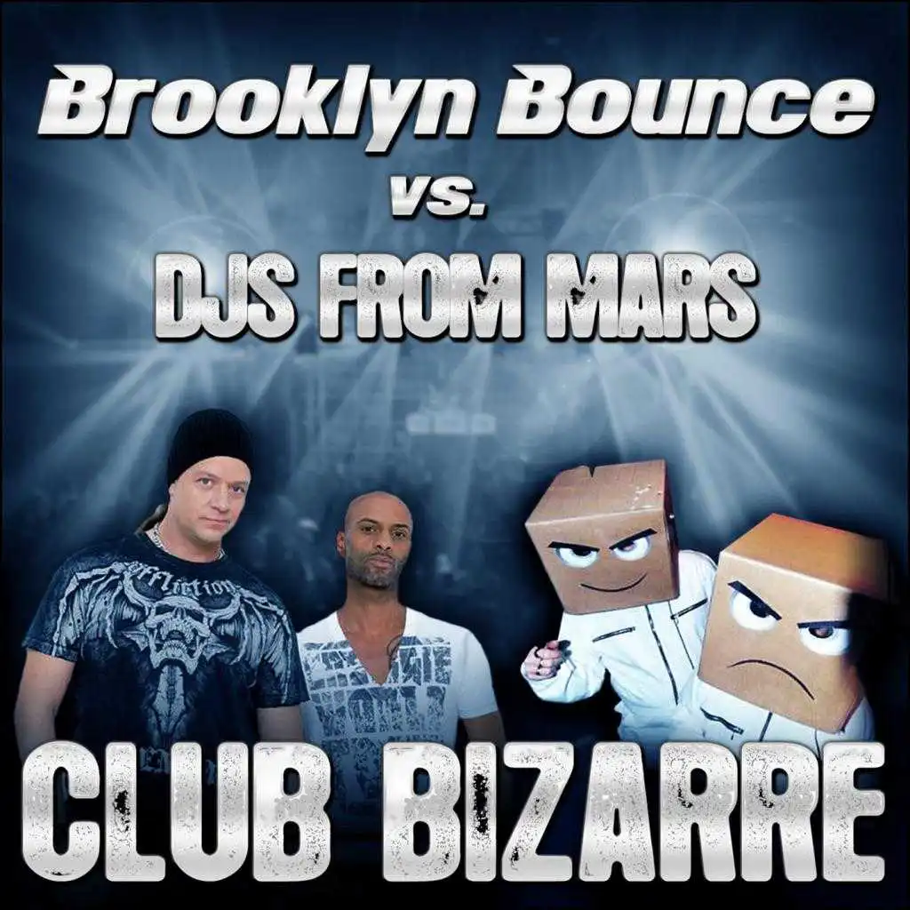 Club Bizarre (Brooklyn Bounce vs DJs from Mars) (db Pure Radio Edit)