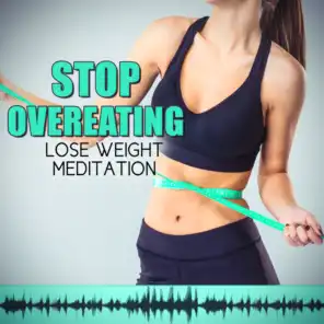 Stop Overeating: Lose Weight Meditation Background Music, New Year New You, Natural Hypnose Sounds, Oriental Sounds for Yoga