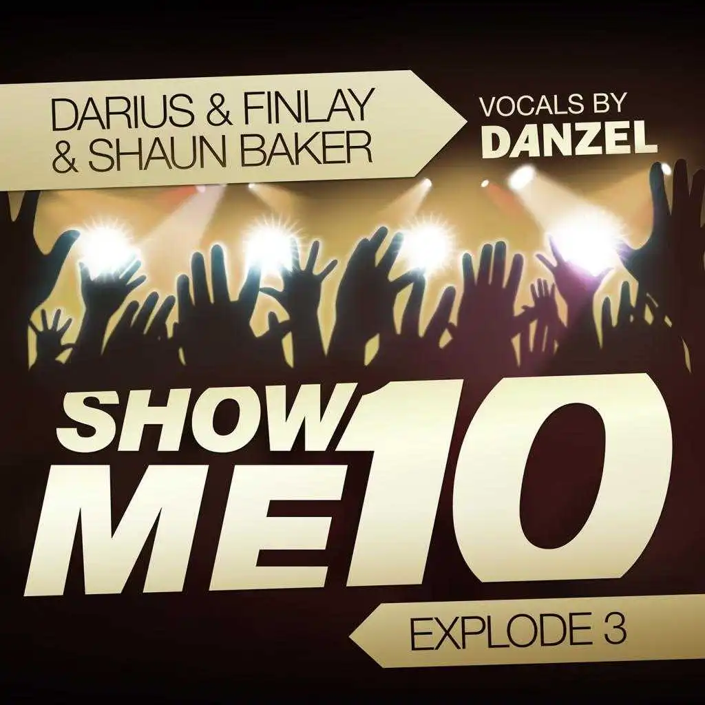 Show Me 10 (Explode 3) (DJ Gollum Edit)