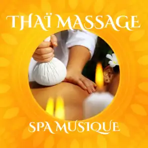 Thaï massage - Spa musique: Thérapie traditionnelle asiatique (Sons de la nature, Zen, Musique de fond d'ambiance)