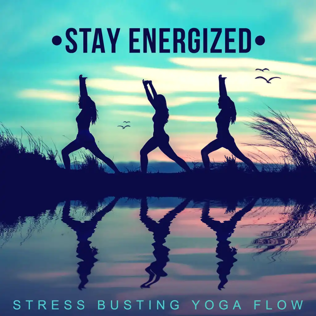 Stay Energized: Stress Busting Yoga Flow