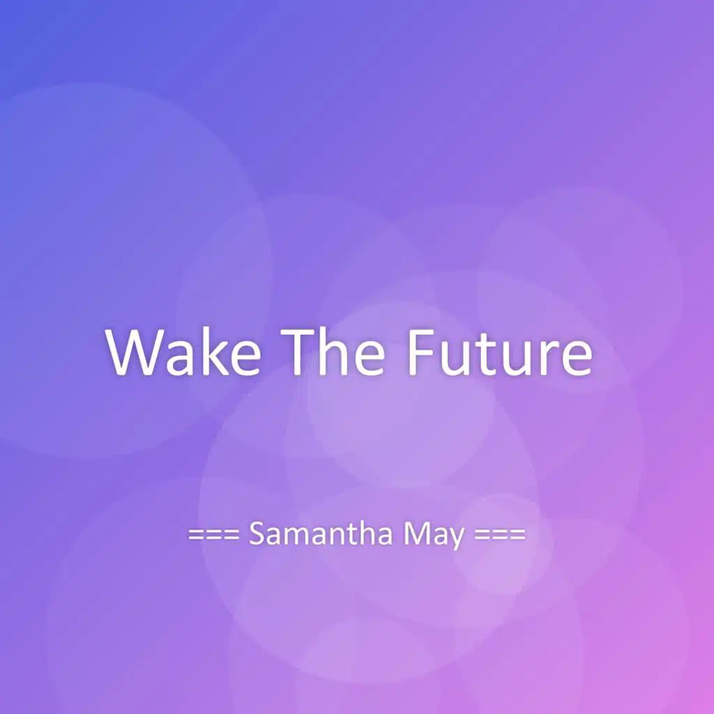 Wake The Future