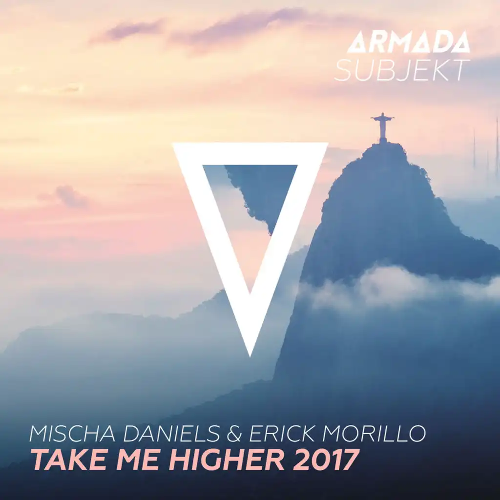 Take Me Higher 2017 (Morillo Get In Your Head Extended Mix)
