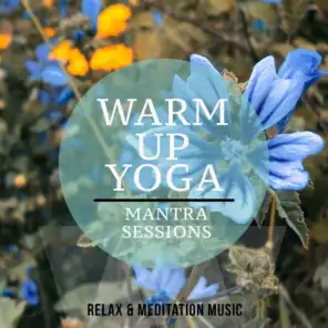 Warm Up Yoga, Vol. 1 (Finest Meditation & Relaxation Music)