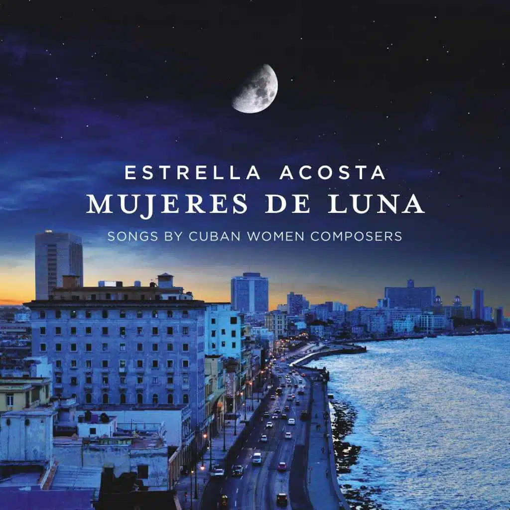 Mujeres de Luna: Songs by Cuban Women Composers