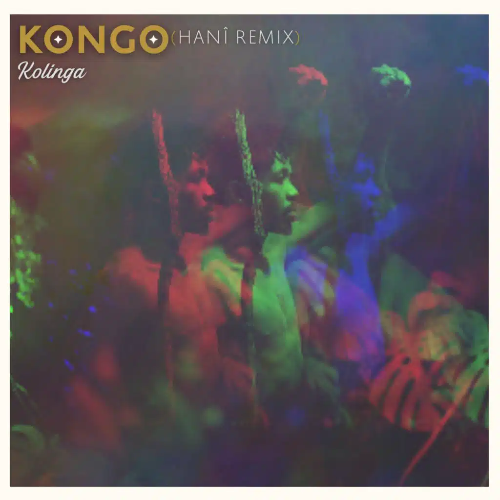 Kongo (Hanî's remix) [feat. HANÎ]