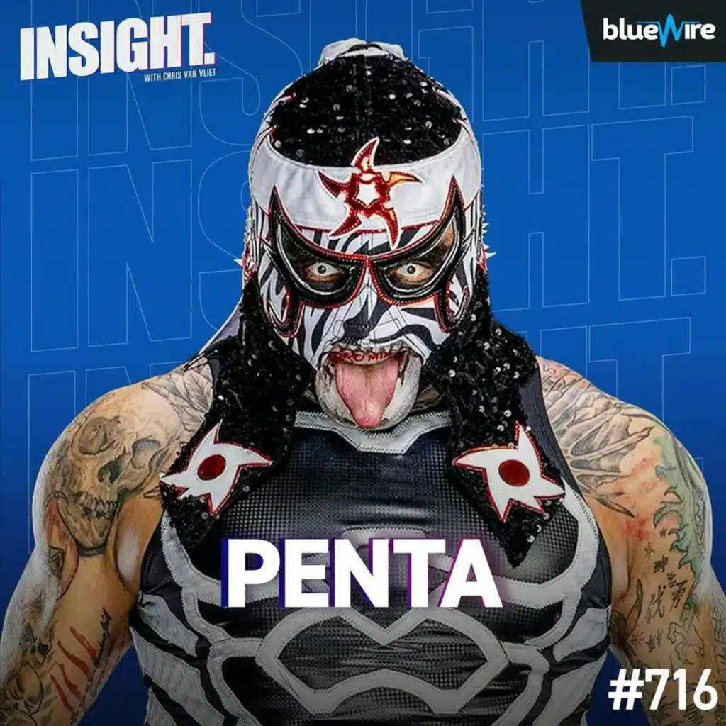 Penta On His WWE Debut, Rey Mysterio, Dream Opponents, Cero Miedo