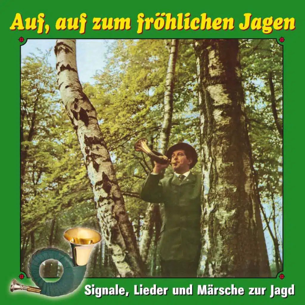 Auf, auf zum fröhlichen Jagen