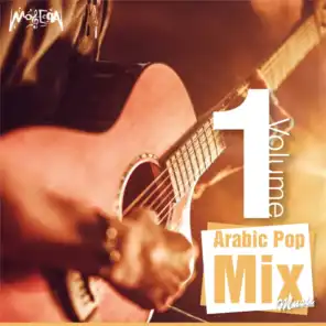 Arabic Pop Music Mix, Vol. 1