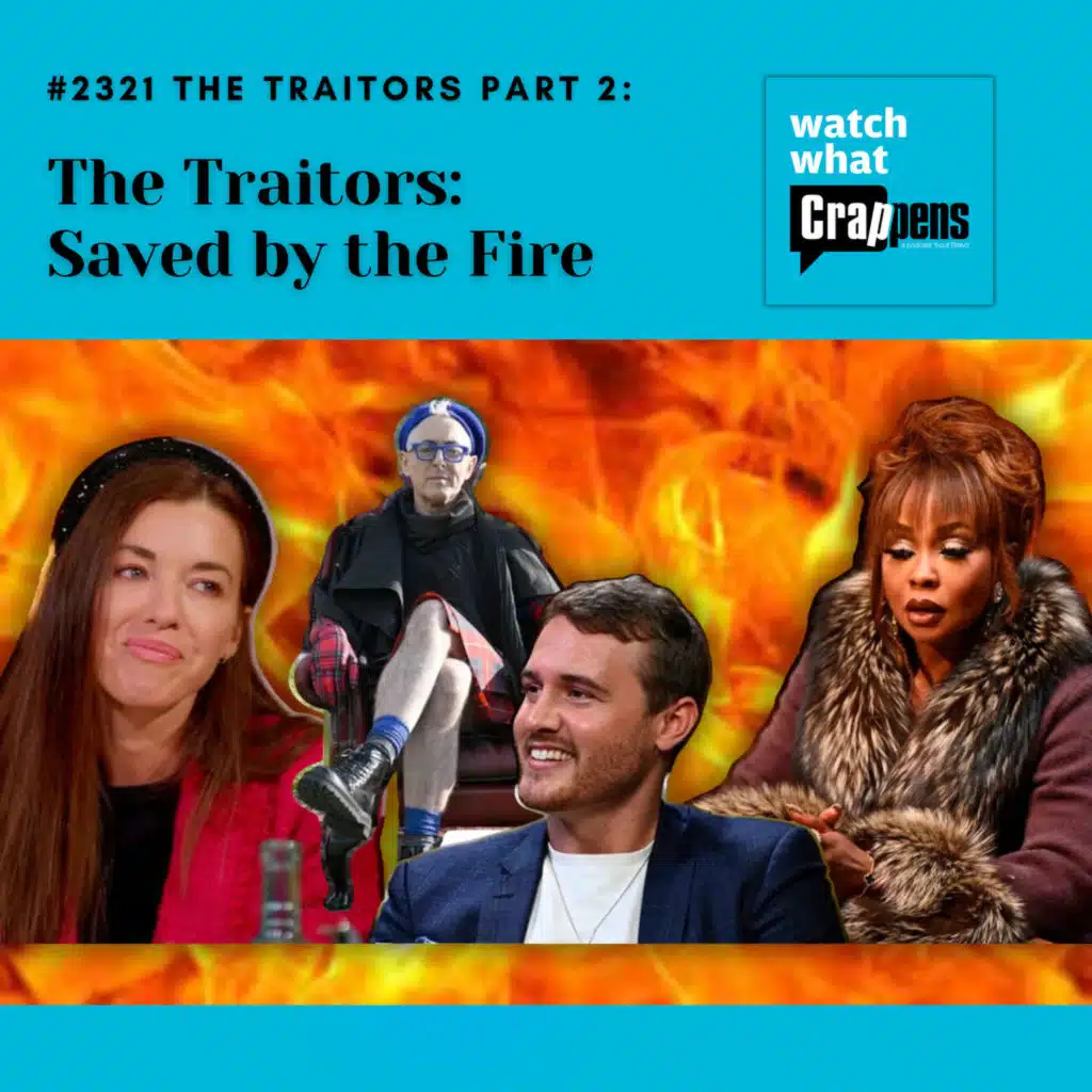 #2321 The Traitors, Part 2: Saved By the Fire