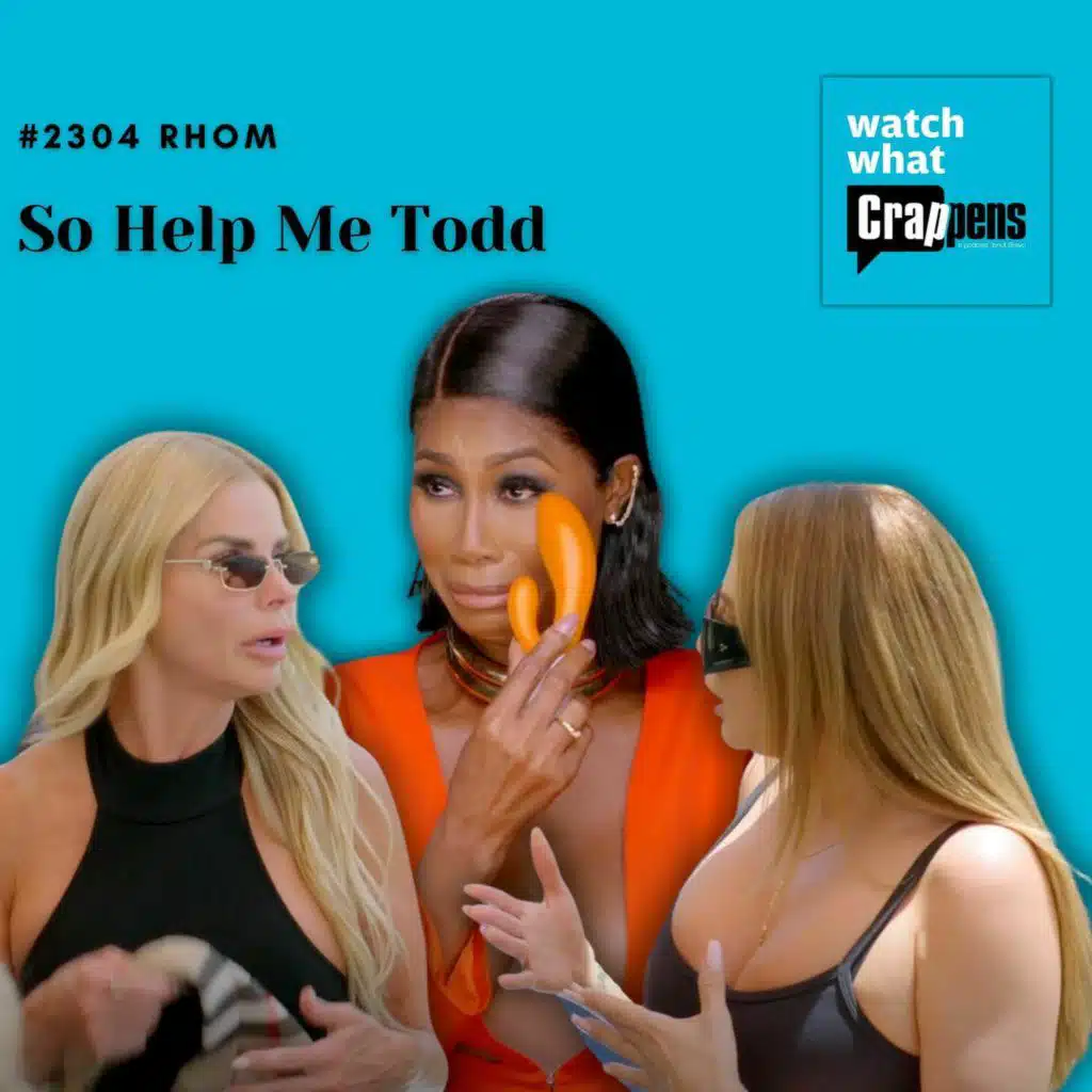 #2304 RHOM: So Help Me Todd