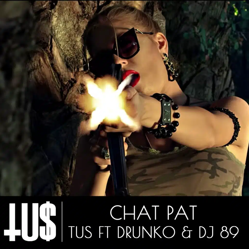 Chat Pat (ft. Drunko & DJ 89)
