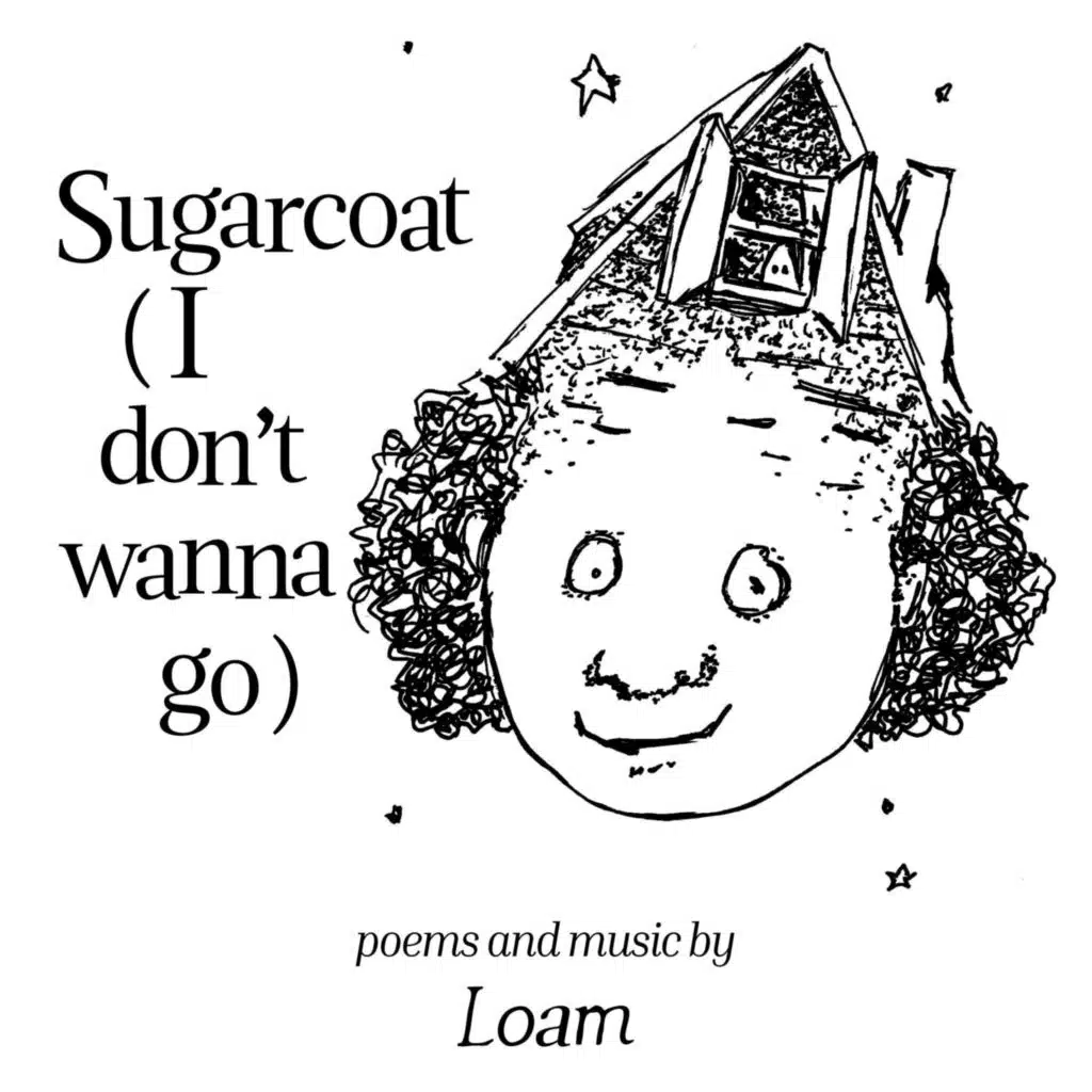 sugarcoat (i dont wanna go)