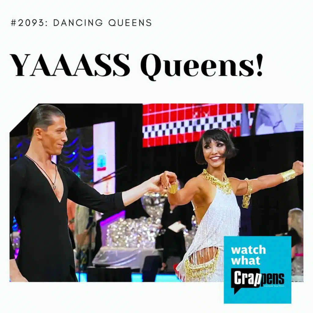 Dancing Queens: YAAASS Queens!