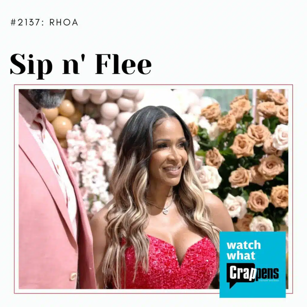 RHOA: Sip n’ Flee