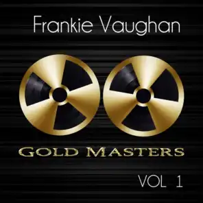 Gold Masters: Frankie Vaughan, Vol. 1