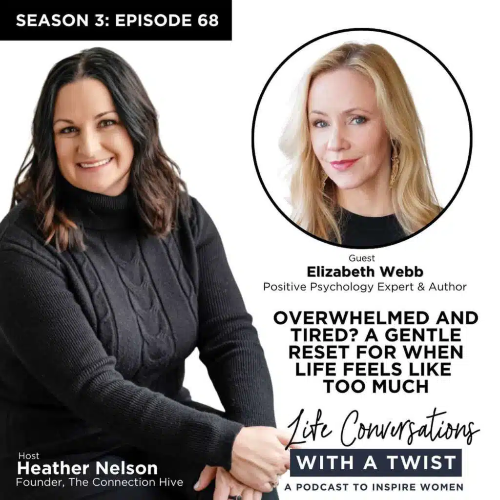 Overwhelmed and Tired? A Gentle Reset for When Life Feels Like Too Much with Elizabeth Webb