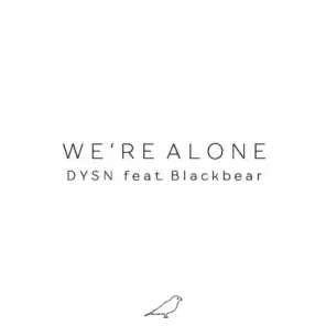 We're Alone (feat. Blackbear)