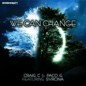 We Can Change (Craig C & Paco G After Dark Club Remix)