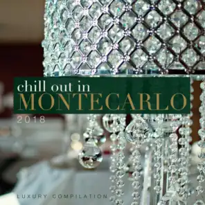 Chill out in Montecarlo 2018 (Luxury Compilation)
