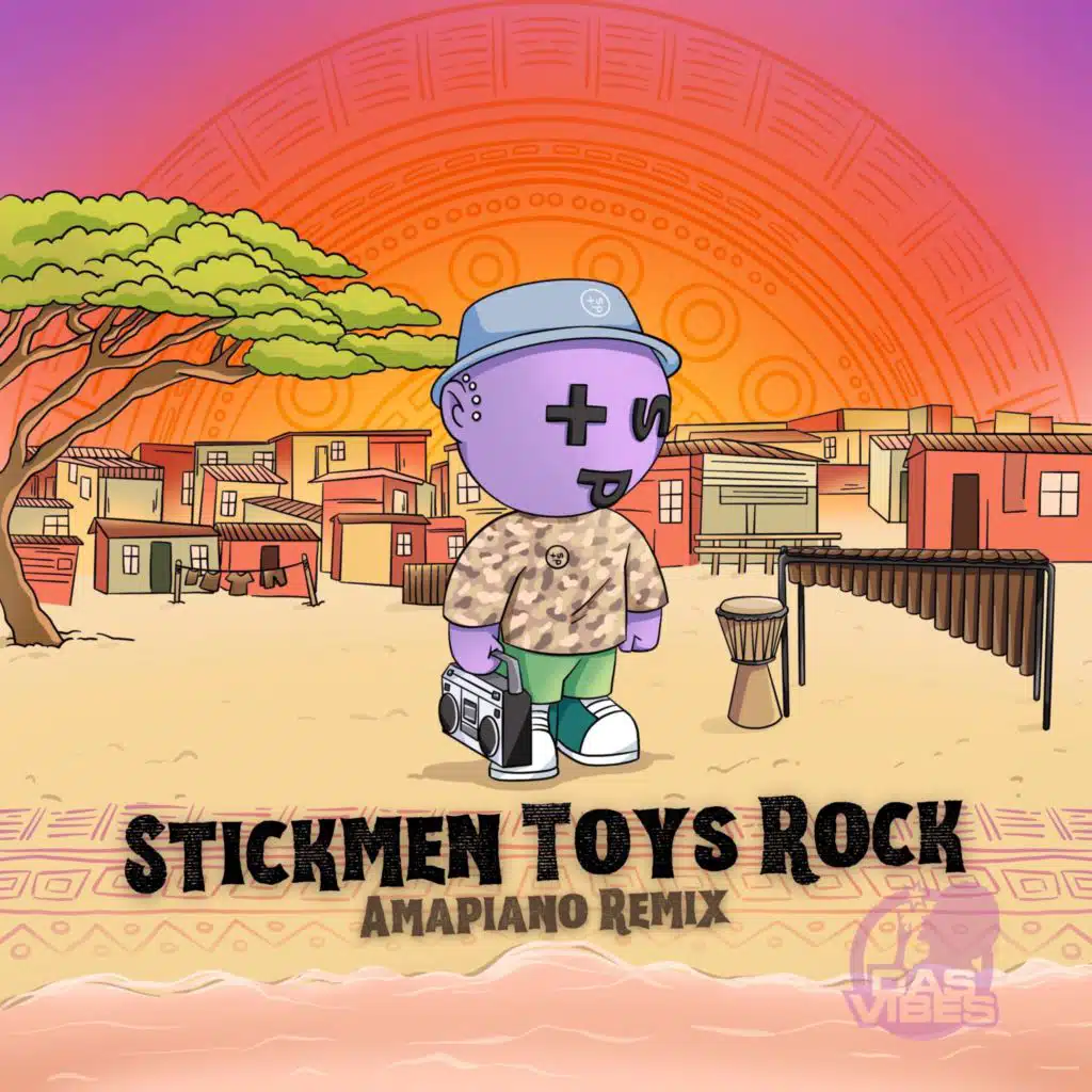 Stickmen Toys Rock (Amapiano Remix) [feat. DJ Terry Moyaz]