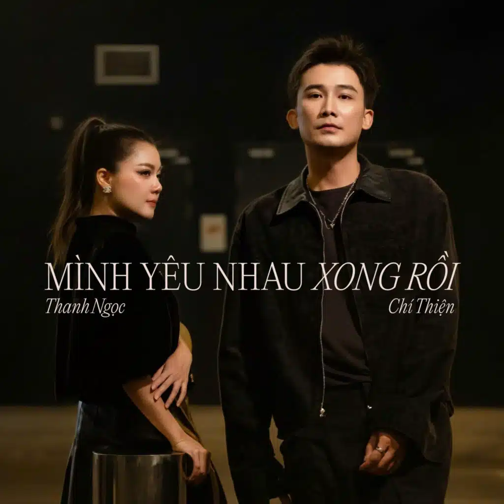 Mình Yêu Nhau Xong Rồi (feat. Thanh Ngọc)