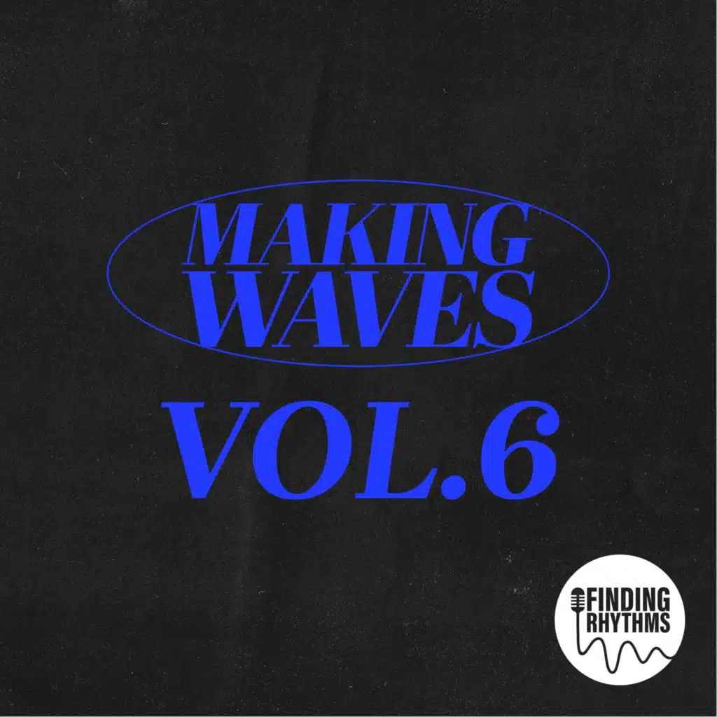 Making Waves, Vol. 6