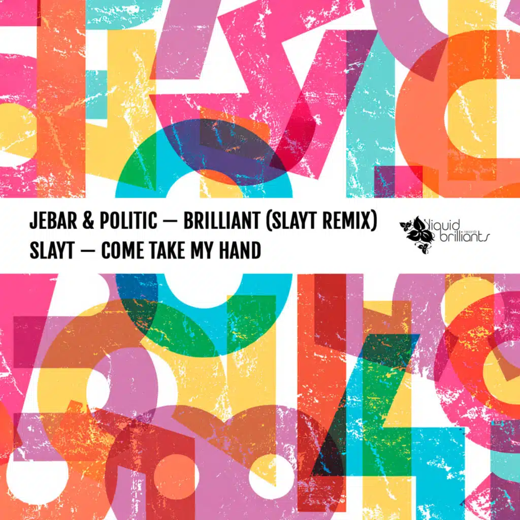 Brilliant (Slayt Remix)  / Come Take My Hand
