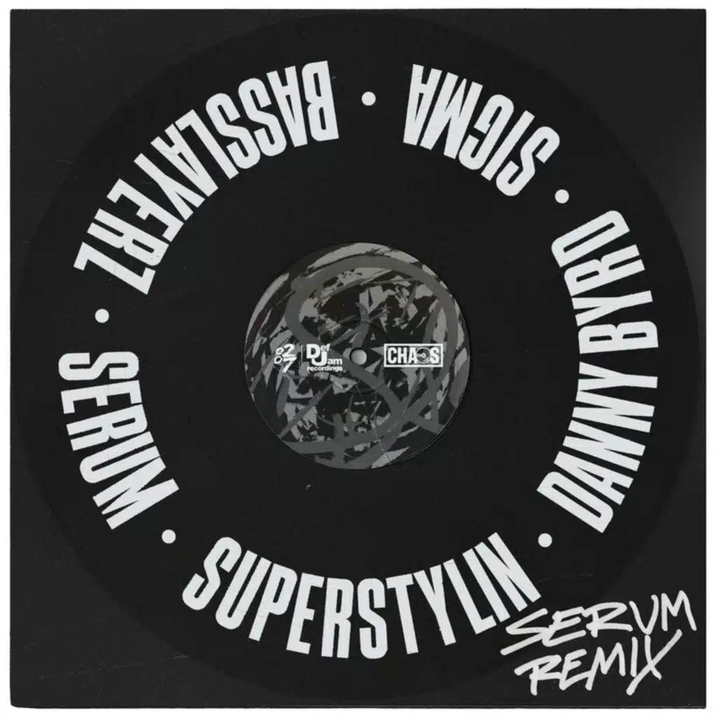 Superstylin’ (Serum Remix)