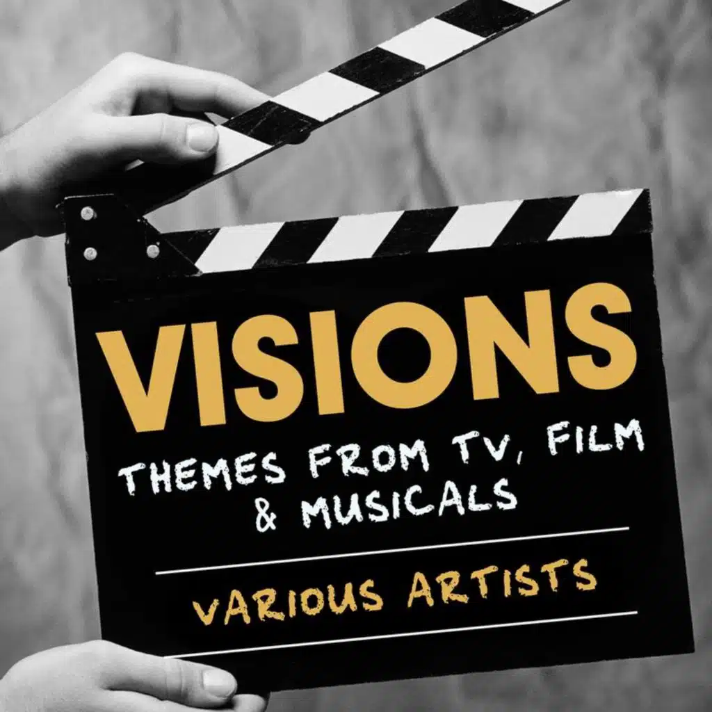 Visions - Themes from TV, Film & Musicals
