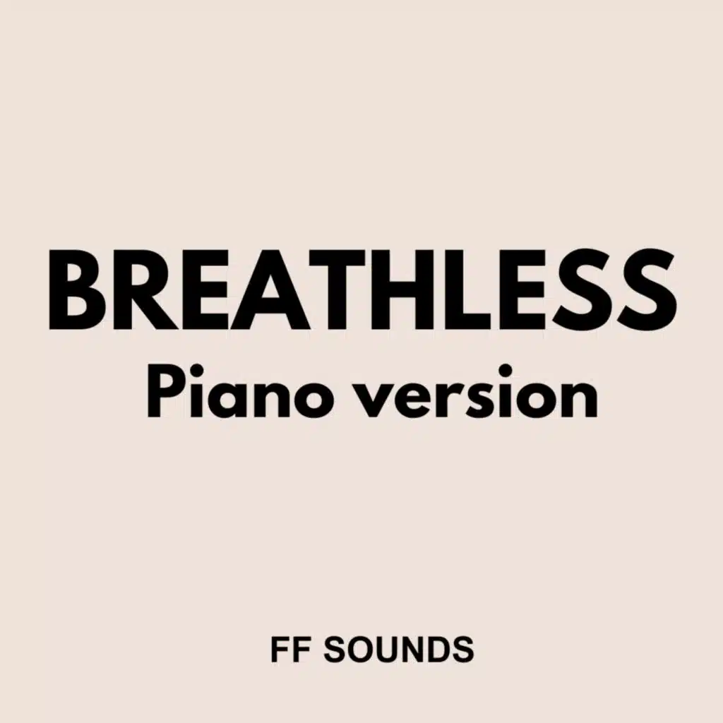 BREATHLESS (PIANO VERSION)