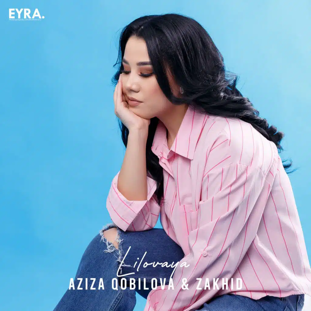 Aziza Qobilova & ZAKHID