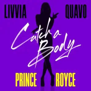 Catch A Body (feat. Quavo & Prince Royce)