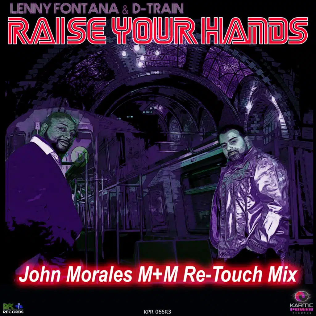 Raise Your Hands (John Morales M+M Re-Touch)