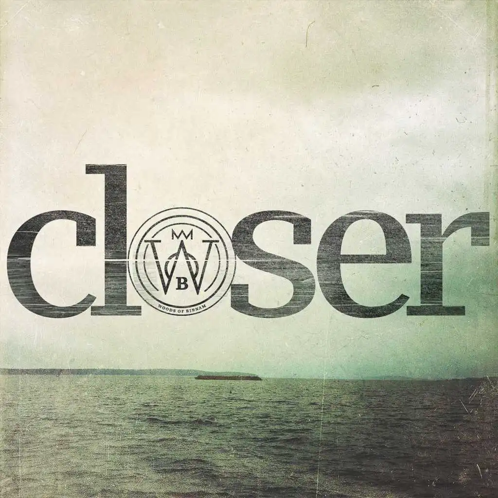 Closer