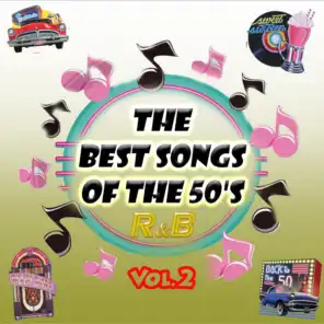 The Best Songs of the 50's - R&b, Vol. 2