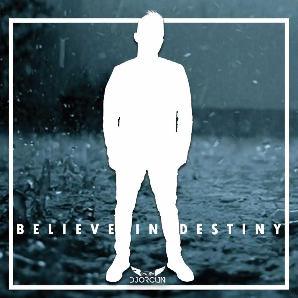 Believe in Destiny