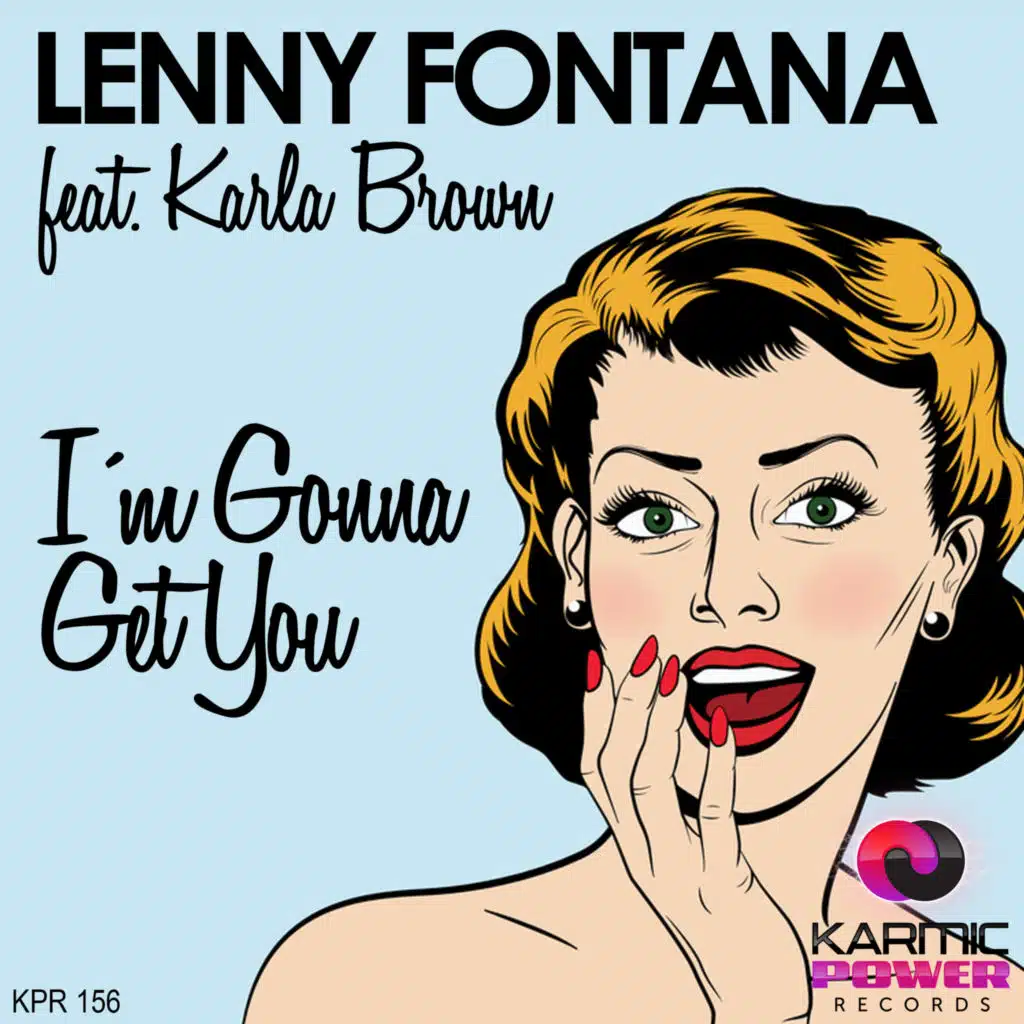 I'm Gonna Get You (feat. Karla Brown)